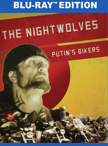 Nightwolves: Putin's Bikers - Nightwolves: Putin's Bikers - Blu-ray