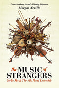Music Of Strangers: Yo-yo Ma & Silk Road Ensemble - Music Of Strangers: Yo-yo Ma & Silk Road Ensemble - DVD