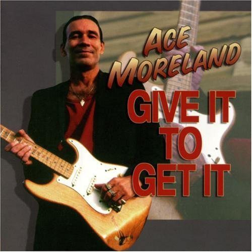 Moreland,ace - Give It To Get It - Music CD