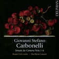 Carbonelli / Cicic,bojan / Illyria Consort - Carbonelli: Sonate Da Camera 1-6 - Music CD
