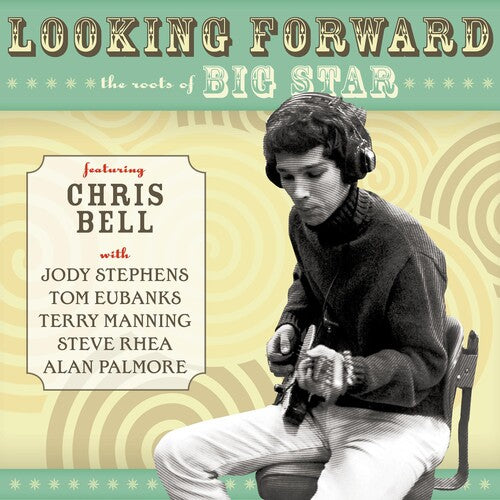 Bell,chris - Looking Forward: Roots Of Big Star - Music CD