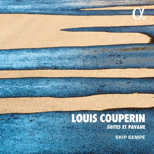Couperin / Skip Sempe - Louis Couperin: Suites Et Pavane - Music CD