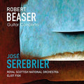 Beaser / Serebrier - Robert Beaser: Guitar Concerto - Music CD