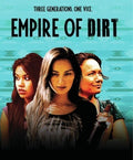Empire Of Dirt - Empire Of Dirt - Blu-ray