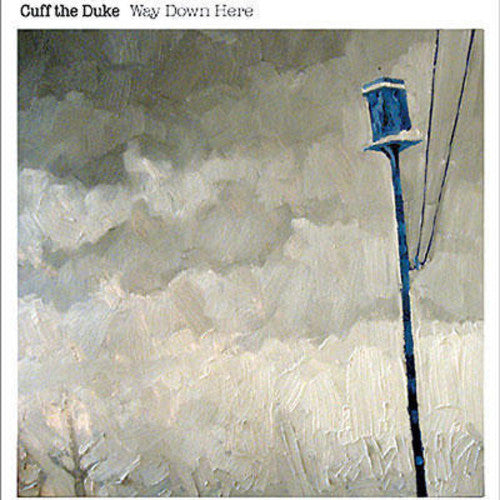 Cuff The Duke - Way Down Here (7 In.) (lp) - Vinyl Record
