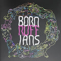 Born Ruffians - Ruff: Deluxe Edition - Vinyl Record