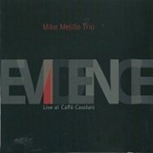Melillo,mike Trio - Evidence (live At Cafe Casolani) - Music CD