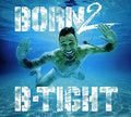 B-tight - Born 2 B-tight - Music CD