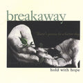 Breakaway - Hold With Hope - Music CD