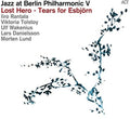 Jazz At Berlin Philharmonic - Lost Hero: Tears For Esbjorn - Music CD