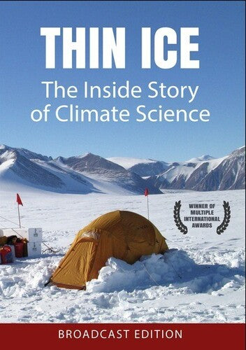 Thin Ice: The Inside Story Of Climate Science - Thin Ice: The Inside Story Of Climate Science - DVD