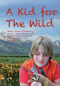Kid For The Wild: 11 Ecology Music Videos - Kid For The Wild: 11 Ecology Music Videos - DVD