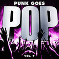 Pop Goes Punk Vol 7 / Various - Pop Goes Punk Vol 7 / Various - Music CD