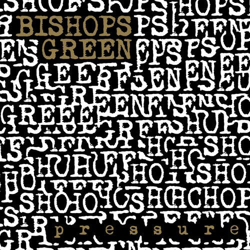 Bishops Green - Pressure