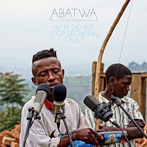 Abatwa (the Pygmy) - Why Did We Stop Growing Tall - Music CD
