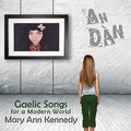 Kennedy / - Gaelic Songs For A Modern World - Music CD