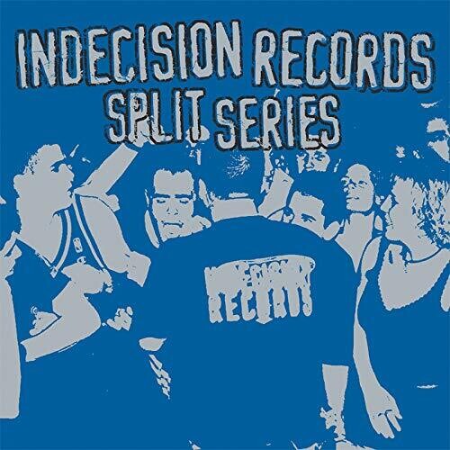 Various Artists - Indecision Records Split Series / Various
