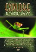 Explore The Wildlife Kingdom - Hidden World Of Africa - DVD