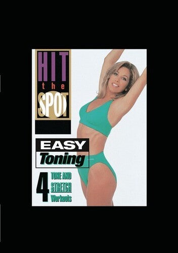 Hit The Spot: Easy Toning - 4 Tone & Stretch - Hit The Spot: Easy Toning - 4 Tone & Stretch - DVD