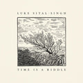 Sital-singh,luke - Time Is A Riddle - Music CD