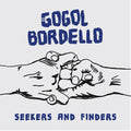 Gogol Bordello - Seekers & Finders - Vinyl Record