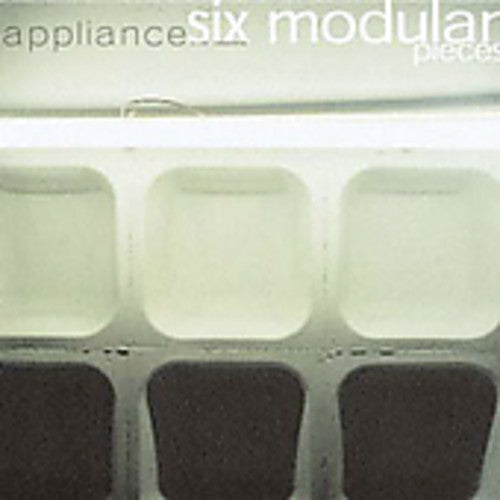 Appliance - Six Modular Pieces - Music CD