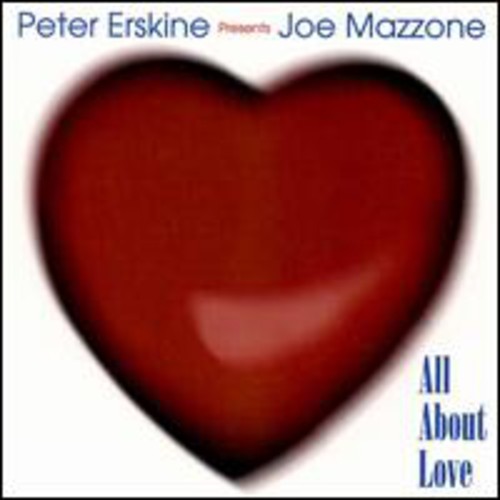Mezzone,joe / Erskine,peter - All About Love - Music CD