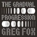 Fox,greg - Gradual Progression - Vinyl Record