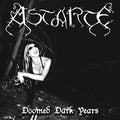 Astarte - Doomed Dark Years - Music CD