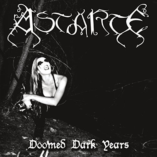 Astarte - Doomed Dark Years - Music CD