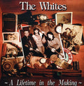 Whites - Lifetime In The Making - Music CD