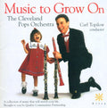 Cleveland Pops Orchestra - Music To Grow On - Music CD