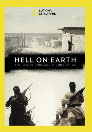 Hell On Earth: Fall Of Syria & Rise Of Isis - Hell On Earth: Fall Of Syria & Rise Of Isis - DVD