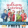 Sultans Of String - Christmas Caravan - Music CD