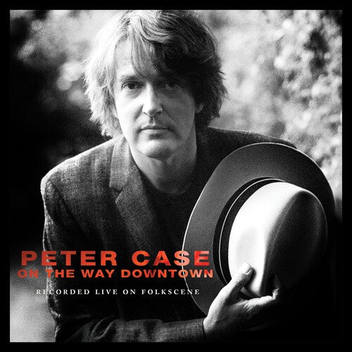 Case,peter - On The Way Downtown: Recorded Live On Folkscene - Music CD