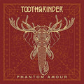 Toothgrinder - Phantom Amour - Music CD