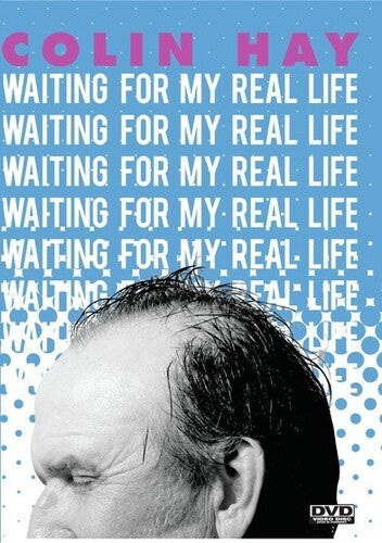 Colin Hay: Waiting For My Real Life - Colin Hay: Waiting For My Real Life - DVD
