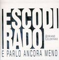 Esco Di Rado E Parlo..