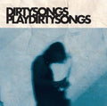 Dirty Songs Play Dirty Songs [LP] Vinyl Record