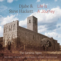 Djabe / Hackett,steve - Life Is A Journey: The Sardinia Tapes - Music CD