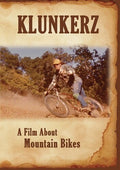 Klunkerz: A Film About Mountain Bikes - Klunkerz: A Film About Mountain Bikes - DVD