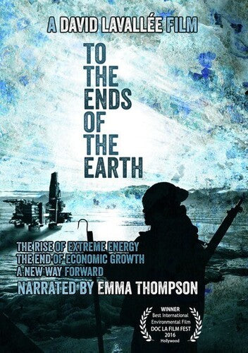 To The Ends Of The Earth: Rise Of Extreme Energy - To The Ends Of The Earth: Rise Of Extreme Energy - DVD
