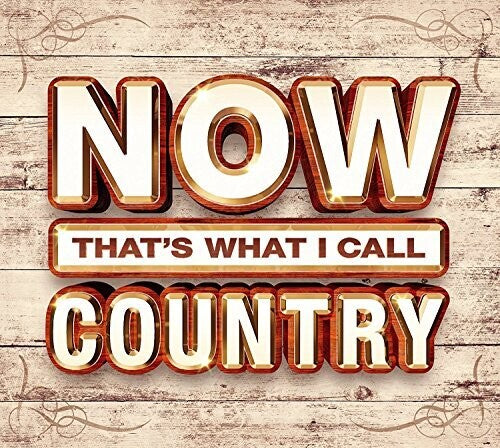 Now That's What I Call Country / Various - Now That's What I Call Country / Various - Music CD