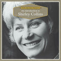 Collins,shirley - An Introduction To - Music CD