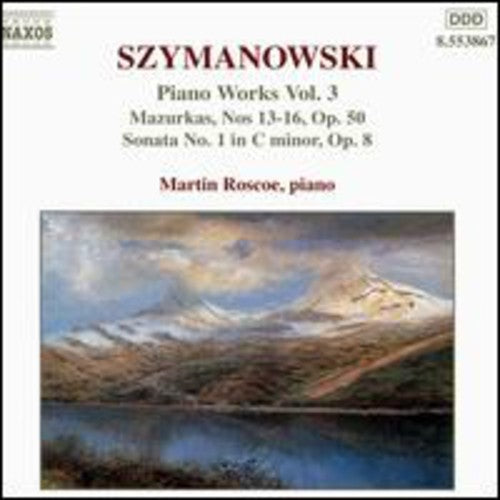 Szymanowski / Roscoe - Piano Works 3 - Music CD