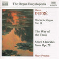 Dupre / Preston - Works For Organ 11 / Way Of The Cross / 7 Chorals - Music CD