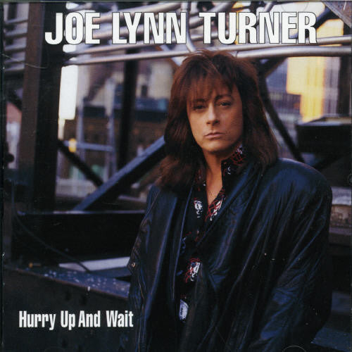Turner,joe Lynn - Hurry Up & Wait - Music CD