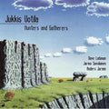 Uotila,jukkis - Hunters & Gatherers - Music CD