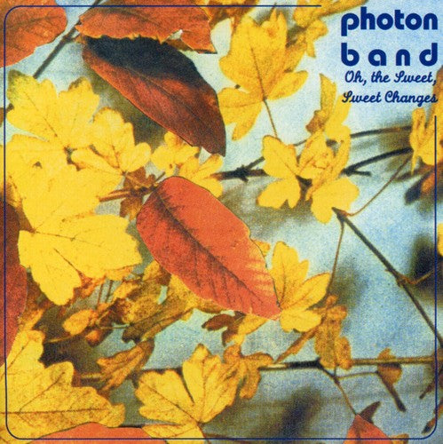 Photon Band - Oh The Sweet Sweet Changes - Music CD