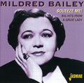 Bailey,mildred - Squeeze Me Big Hits From A Great Lady - Music CD